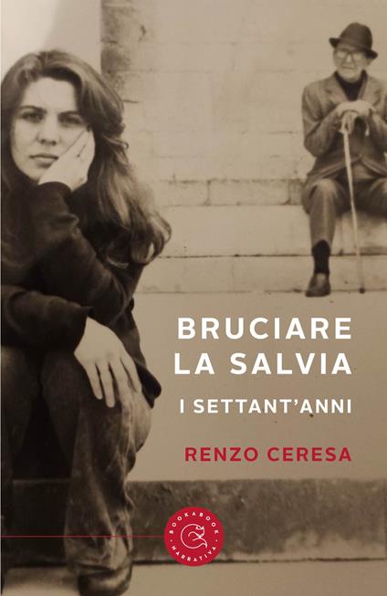 Bruciare la salvia. I settant'anni - Renzo Ceresa - copertina