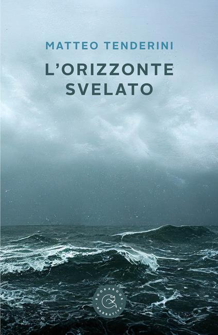 L'orizzonte svelato - Matteo Tenderini - copertina