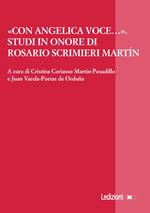 «Con angelica voce…». Studi in onore di Rosario Scrimieri Martín. Ediz. italiana, inglese e spagnola