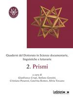 Quaderni del dottorato in scienze documentarie, linguistiche e letterarie. Vol. 2: Quaderni del dottorato in scienze documentarie, linguistiche e letterarie