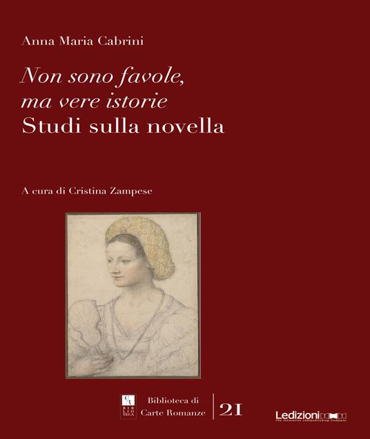 Non sono favole, ma vere istorie. Studi sulla novella - Anna Maria Cabrini - copertina