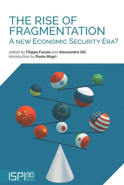 The rise of fragmentation. A new economic security era? - copertina
