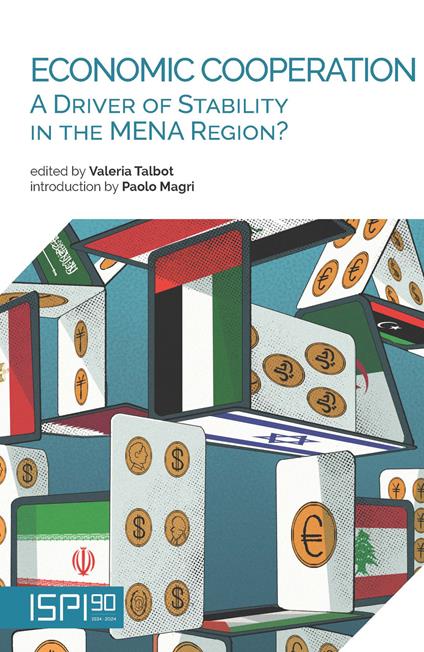 Economic cooperation. A driver of stability in the MENA region? - copertina