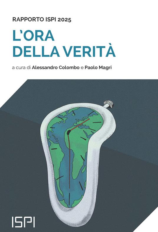 L'ora della verità. Rapporto ISPI 2025 - copertina