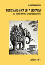 Non siamo mica qui a giocare! Una «gaming zone» per le nostre biblioteche