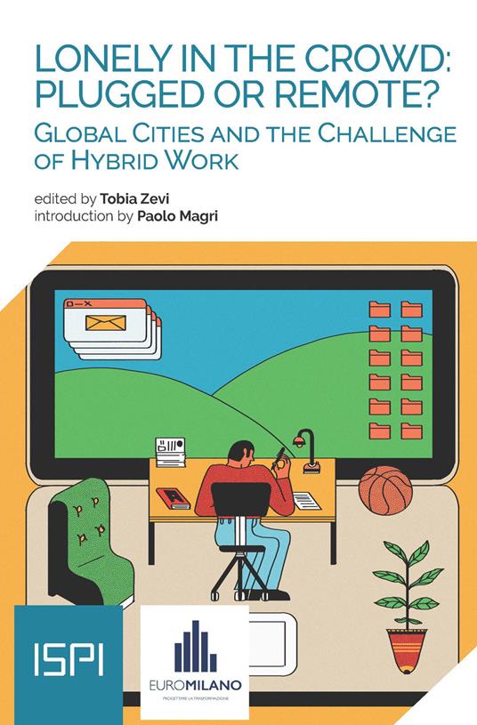 Lonely in the crowd: plugged or remote? Global cities and the challenge of hybrid work - copertina