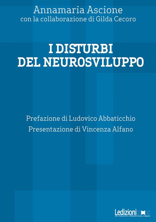 I disturbi del neurosviluppo - Annamaria Ascione,Gilda Cecoro - ebook