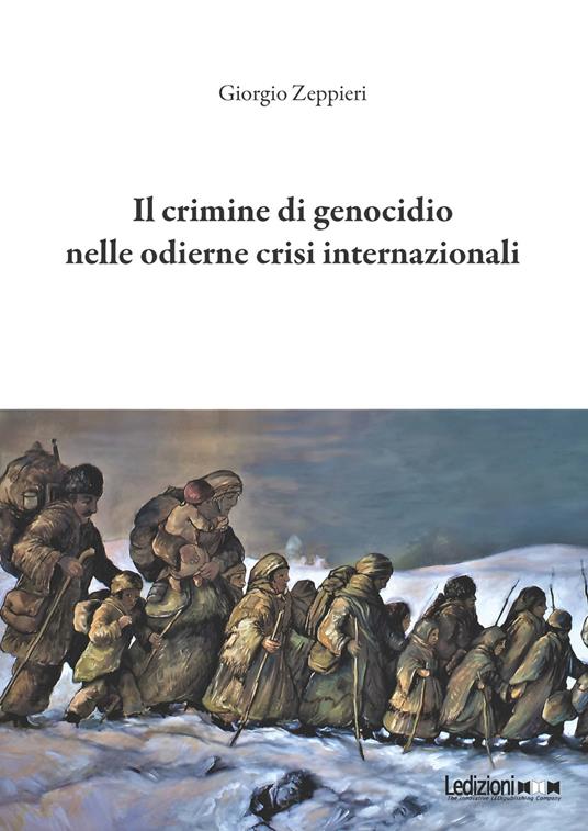 Il crimine di genocidio nelle odierne crisi internazionali - Giorgio Zeppieri - copertina