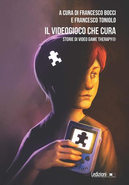 Il videogioco che cura. Storie di Video Game Therapy® - copertina