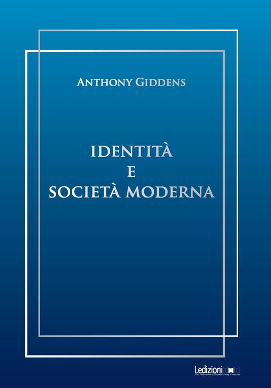 Identità e società moderna - Anthony Giddens - copertina