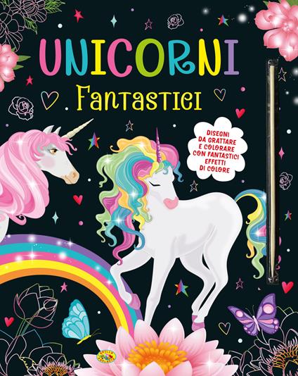 Unicorni fantastici. Disegni da grattare e colorare. Ediz. illustrata - copertina