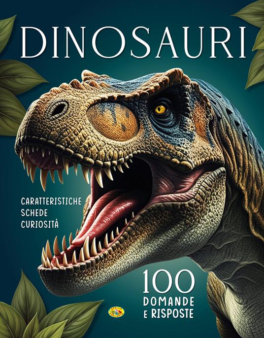 Dinosauri. 100 domande e risposte. Ediz. a colori - copertina