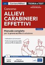 Concorso allievi carabinieri effettivi. Manuale completo per la prova scritta di selezione. Con software di simulazione
