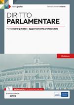Diritto parlamentare. Per concorsi pubblici e aggiornamento professionale. Con espansione online