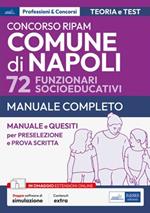 Concorso Comune di Napoli 72 funzionari socioeducativi. Manuale e quesiti per la preselezione e la prova scritta. Con software di simulazione