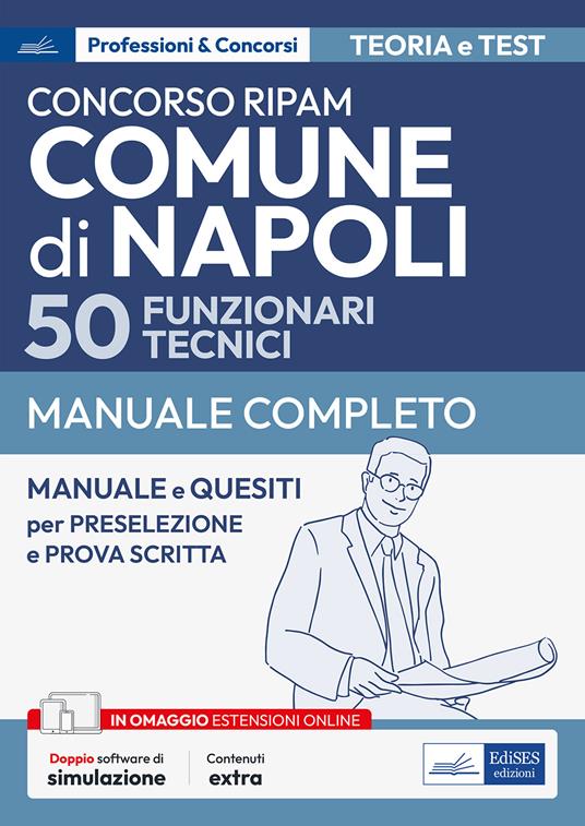 Concorso RIPAM Comune di Napoli 50 funzionari tecnici. Manuale e quesiti per la preselezione e la prova scritta. Con software di simulazione - copertina