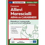 Concorso allievi marescialli dell'Arma dei Carabinieri. Manuale per le prove orali e gli accertamenti attitudinali. Con espansione online. Con software di simulazione