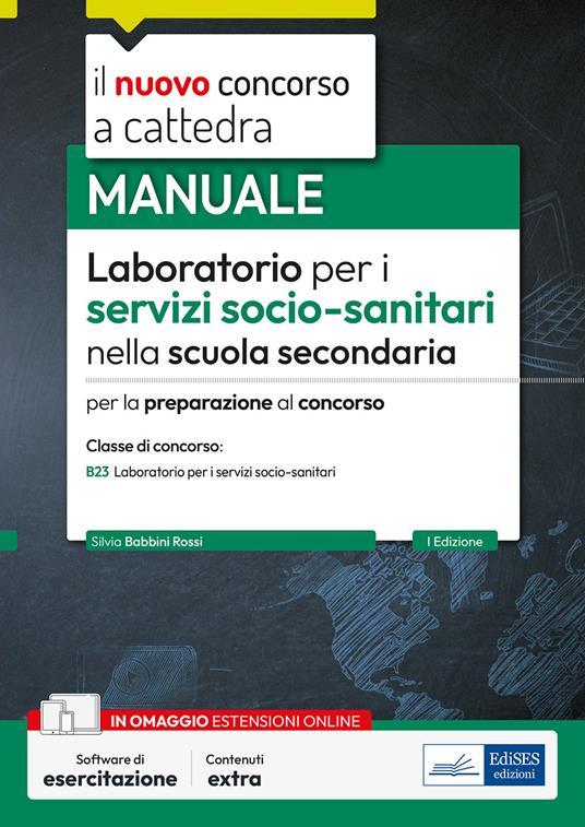 Laboratorio per i servizi socio-sanitari nella scuola secondaria. Manuale per la preparazione al concorso. Classe concorso B23. Con software di esercitazione - copertina