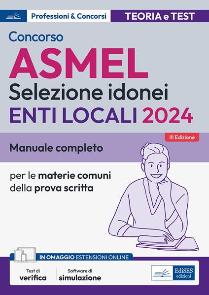 Concorso Asmel 2024. Manuale completo per le materie comuni della prova scritta. Con espansione online. Con software di simulazione - copertina
