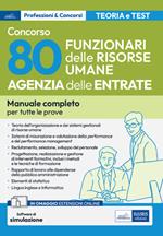 Concorso Agenzia delle Entrate. 80 Funzionari delle risorse umane. Manuale completo per tutte le prove. Con espansione online. Con software di simulazione