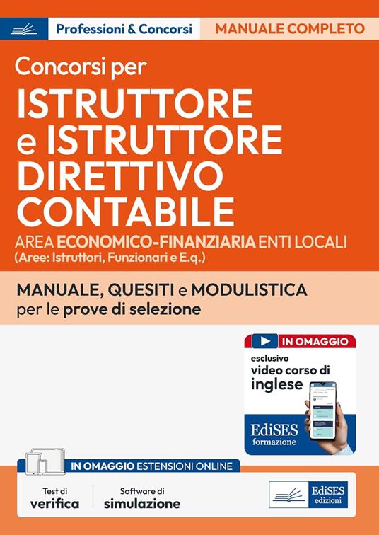 Istruttore e Istruttore direttivo contabile. Area economico-finanziaria enti locali. Teoria e test per concorsi nell'Area economico-finanziaria degli Enti Locali. Con espansione online. Con software di simulazione - copertina