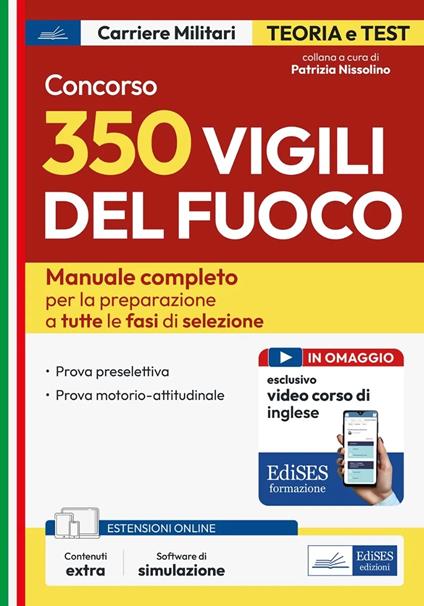 Concorso 350 Vigili del fuoco. Manuale completo per la preparazione a tutte le fasi di selezione. Con espansione online. Con software di simulazione - copertina