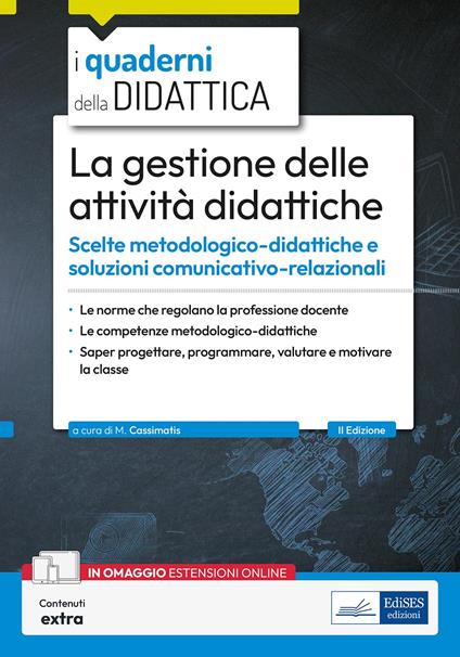La gestione delle attività didattiche. Scelte metodologico-didattiche e soluzioni comunicativo-relazionali. Con contenuti extra - Marika Cassimatis - copertina