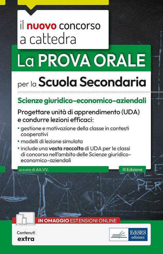 La prova orale per la scuola secondaria. Scienze giuridico-economico-aziendali. Progettare unità di apprendimento UDA e condurre lezioni efficaci. Con espansione online - copertina