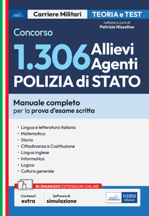 Concorso 1306 Allievi Agenti Polizia di Stato. Manuale completo per la prova d'esame scritta - P. Nissolino - ebook
