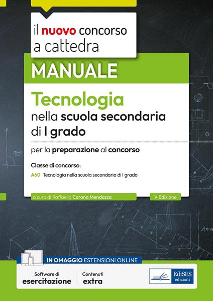 Il nuovo concorso a cattedra. Tecnologia nella scuola secondaria di primo grado. Manuale per la preparazione al concorso classe A60. Con espansione online. Con software di simulazione - copertina