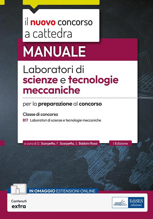 CCB/17 Laboratori di scienze e tecnologie meccaniche. Manuale per la preparazione al concorso. Con contenuti extra - Diego Scarpetta,Filippo Scarpetta,Silvia Babbini Rossi - copertina