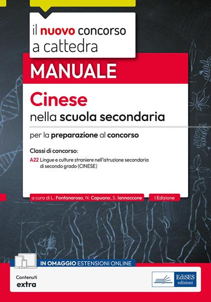 Cinese nella scuola secondaria di secondo grado. Manuale di preparazione al concorso a cattedra per la classe A22 (ex AI24). Con estensione online - copertina