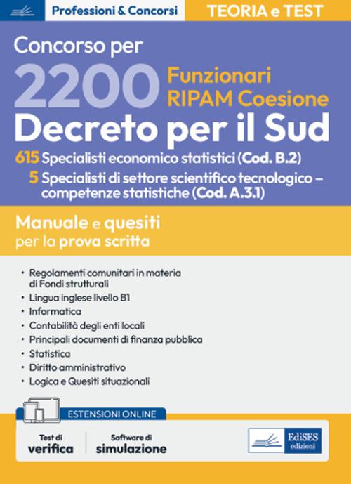 Concorso per 2200 Funzionari RIPAM coesione. 615 Specialisti economico statistici (Cod. B.2) 5 Specialisti di settore scientifico tecnologico-competenze statistiche (Cod. A.3.1). Manuale e quesiti per la prova scritta. Con Contenuto digitale per accesso o - V.V.A.A. - ebook