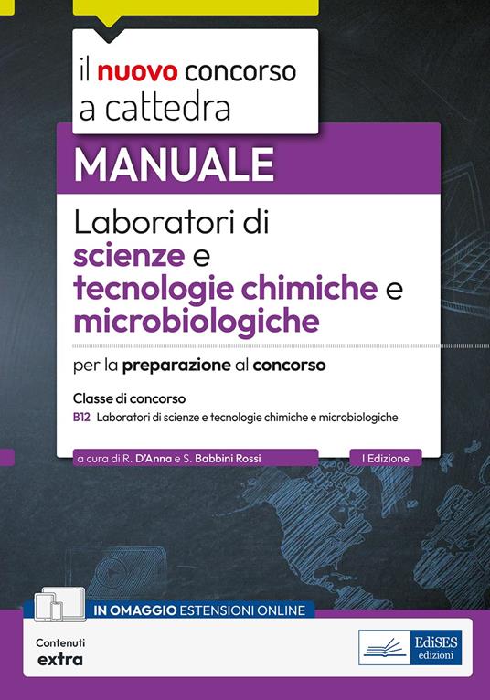 Laboratori di scienze e tecnologie chimiche e microbiologiche_B12. Manuale per la preparazione al concorso. Con contenuti extra - R. D'Anna,S. Babbini Rossi - copertina