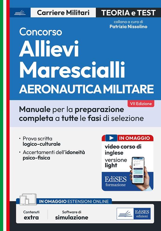 Concorso allievi marescialli. Aeronautica militare. Manuale completo per la preparazione a tutte le fasi di selezione. Con software di simulazione - copertina