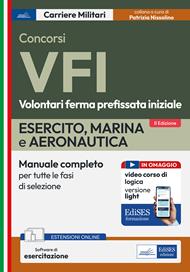 Concorso VFI. Esercito, Marina, Aeronautica. Manuale per tutte le fasi di selezione. Con espansione online. Con software di simulazione