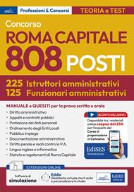 Concorso 808 posti Roma Capitale (225 istruttori amministrativi + 125 funzionari amministrativi). Manuale e quesiti per la prova scritta e orale. Con assistente virtuale. Con software di simulazione