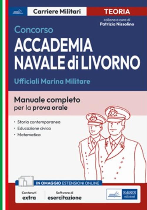 [EBOOK] Concorso Accademia Navale di Livorno-Ufficiali Marina Militare. Manuale completo per la prova orale - V.V.A.A. - ebook