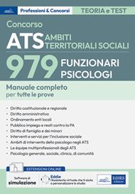 Concorso ATS Ambiti Territoriali Sociali. 979 funzionari psicologi. Manuale completo per tutte le prove. Con espansione online. Con software di simulazione e assistente virtuale