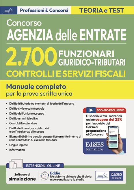 Concorso Agenzia delle Entrate - 2.700 Funzionari giuridico-tributari controlli e servizi fiscali: manuale completo per la prova scritta unica - copertina