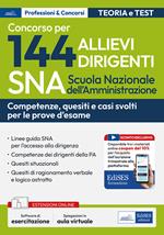 Concorso 144 allievi dirigenti SNA (Scuola Nazionale dell'Amministrazione). Competenze dei dirigenti della PA. Con software di simulazione