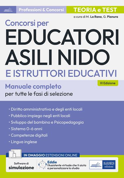 Concorsi per Educatori asili nido e Istruttori educativi. Teoria e test per tutte le prove di selezione. Con espansione online. Con software di simulazione - Mariasole La Rana,Giuliana Pianura - copertina