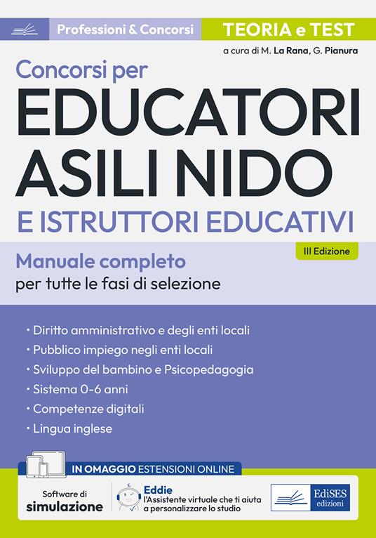 Concorsi per Educatori asili nido e Istruttori educativi. Teoria e test per tutte le prove di selezione. Con espansione online. Con software di simulazione - Mariasole La Rana,Giuliana Pianura - copertina