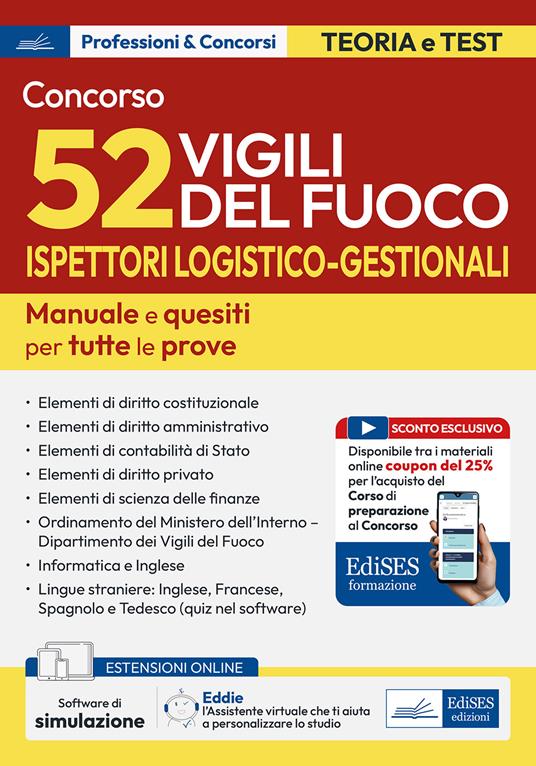 Concorso 52 Ispettori Logistico Gestionali Vigili del Fuoco. Manuale e quesiti per tutte le prove. Con software di simulazione - copertina
