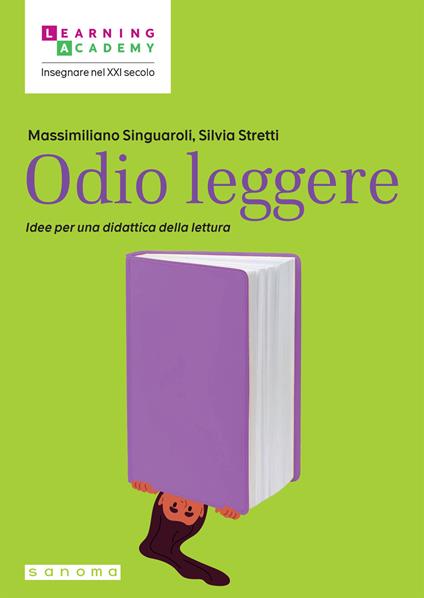 Odio leggere. Idee per una didattica della lettura - Massimiliano Singuaroli,Silvia Stretti - copertina