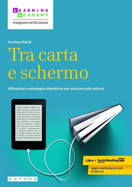 Tra carta e schermo. Riflessioni e strategie didattiche per educare alla lettura - Andrea Nardi - ebook
