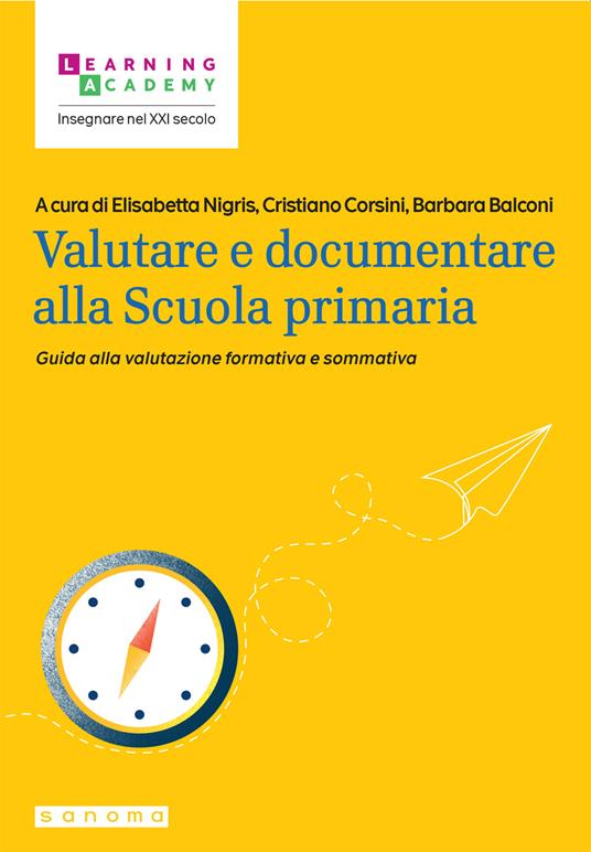 Valutare e documentare alla Scuola primaria. Guida alla valutazione formativa e sommativa - copertina
