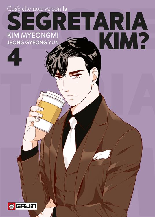 Cos'è che non va con la Segretaria Kim?. Vol. 4 - Myeongmi Kim,Gyeong Yun Jeong - copertina