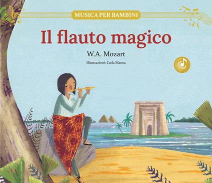 Il flauto magico - Wolfgang Amadeus Mozart,Carla Manea - ebook