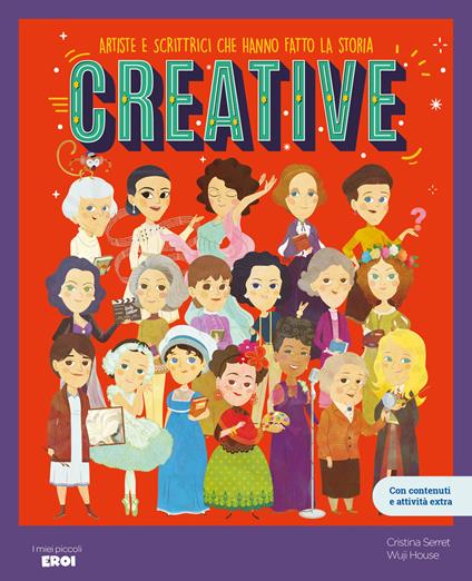 Creative. Artiste e scrittrici che hanno fatto la storia - Cristina Serret - copertina